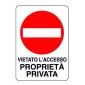 CARTELLO SEGNALE DI PLASTICA VIET.ACC.PROPR.PRIV. MM.300X200